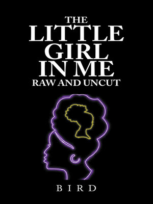 cover image of The Little Girl in Me Raw and Uncut